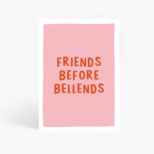 Friends Before Bellends Card, Best Friend Card, Funny Card, Funny Break Up Card, A6 Card by Amelia Ellwood