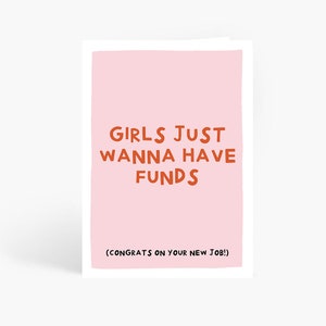 Girls Just Wanna Have FUNds Card, New Job Card For Her, New Job, Promotion Card, Congratulations, A6 Card by Amelia Ellwood