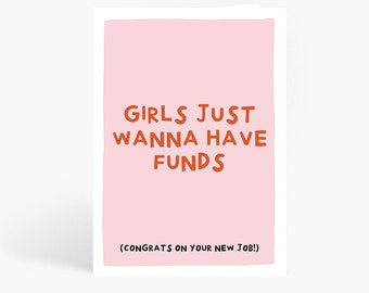 Girls Just Wanna Have FUNds Card, New Job Card For Her, New Job, Promotion Card, Congratulations, A6 Card by Amelia Ellwood