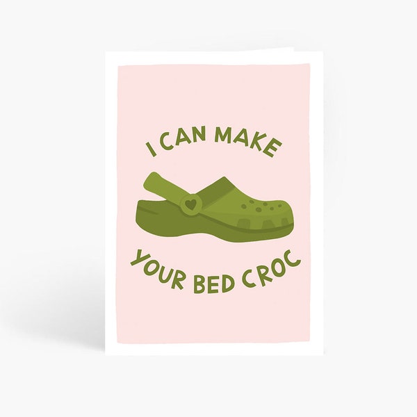 I Can Make Your Bed Croc Karte, lustige Jubiläumskarte, Crocs Pun, I Can Make Your Bed Rock, Freund, Freundin, A6 Karte von Amelia Ellwood
