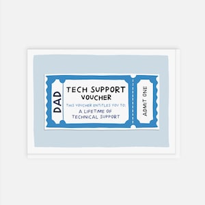 May include: A blue and white ticket-shaped card with the text "DAD TECH SUPPORT VOUCHER THIS VOUCHER ENTITLES YOU TO: A LIFETIME OF TECHNICAL SUPPORT" and "ADMIT ONE" on it.