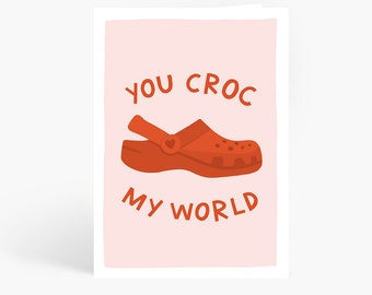 You Croc My World Karte Crocs You Rock My World lustige Karte zum Jahrestag Freundin Freund Frau Mann A6 Karte von Amelia Ellwood Etsy