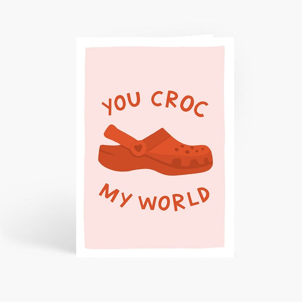 You Croc My World Karte, Crocs, You Rock My World, lustige Karte zum Jahrestag, Freundin, Freund, Frau, Mann, A6 Karte von Amelia Ellwood