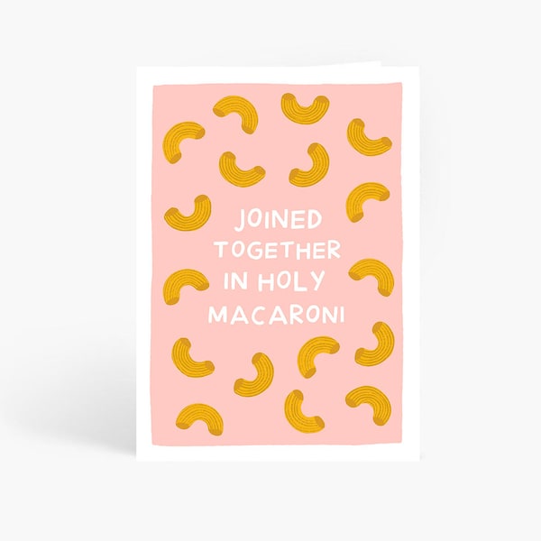 Joined Together In Holy Macaroni, Funny Wedding Card, Newly Weds, Marriage Card, Wedding Card, Marriage Card, A6 Card by Amelia Ellwood