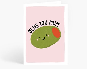 Olive You Mum Card, Funny Mum Card, Olive Pun, Funny Mum Birthday Card, A6 Card by Amelia Ellwood