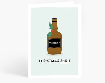 Christmas Whiskey Card, Christmas Spirit Pun, Funny Christmas Whiskey, Whiskey Lover, Alcohol Christmas, A6 Card by Amelia Ellwood