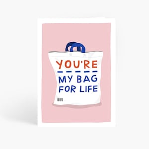 You&#39;re My Bag For Life Card, Funny Anniversary Card, Rude Card, Funny Wife Card, Husband, Girlfriend, Boyfriend, A6 Card by Amelia Ellwood