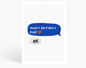 Happy Birthday Dad OK Card, Funny Dad Birthday Card, Dad Text Message, Classic Dad Reply, A6 Card, by Amelia Ellwood