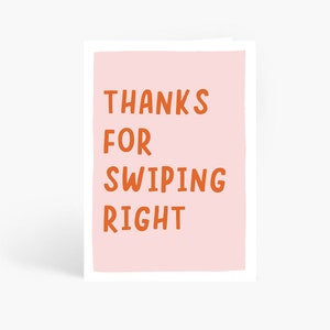 Thanks For Swiping Right Card, Valentine's Card, Funny Anniversary Card, Tinder, Bumble, Dating App, Swipe Right, A6 Card by Amelia Ellwood