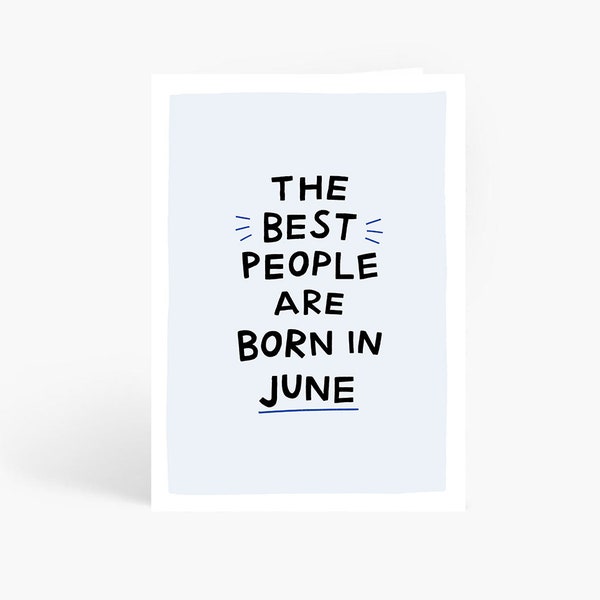 Le persone migliori nascono a giugno, biglietto di compleanno di giugno, compleanno divertente, compleanno di giugno, Gemelli, Cancro, biglietto A6 di Amelia Ellwood