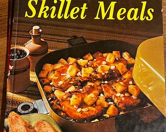 1972 “Easy Skillet Meals” by Better Homes and Gardens