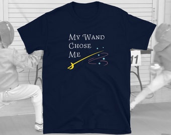 Sabre fencing t-shirt - funny gift for saber fencers and coaches, perfect for fencing club training. My Wand Chose Me.