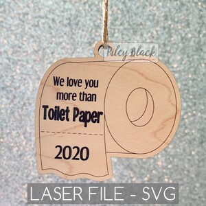 DIGITAL DOWNLOAD Wir lieben Sie mehr als Toilettenpapier 2020 Svg, Toilettenpapier Ornament, Toilettenpapier Rolle, lustige Ornament