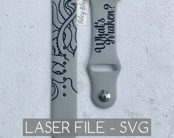 DIGITAL DOWNLOAD Hand-drawn Octopus "What's Kraken?" Watchband File, svg, Watch Band Design, Laser Engrave