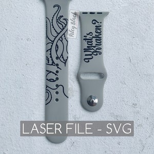DIGITAL DOWNLOAD Hand-drawn Octopus &quot;What&#39;s Kraken?&quot; Watchband File, svg, Watch Band Design, Laser Engrave