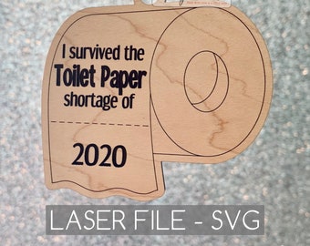 DIGITAL DOWNLOAD I survived the toilet paper shortage of 2020 svg, Toilet Paper Ornament, Toilet Paper Roll, Funny Ornament