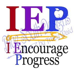 J'encourage les progrès svg, conception IEP, svg d'éducation spécialisée, sublimation d'enseignants d'éducation spécialisée, cadeau pour enseignant d'éducation spécialisée