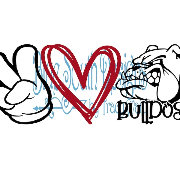 Peace Love Bulldogs svg, Peace Love Bulldogs sublimation, Bulldog Mascot design, Bulldog Team shirt, Mom Shirt, Cheerleader, School Spirit