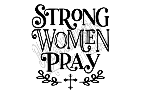 Strong Women Pray Stickers PNG