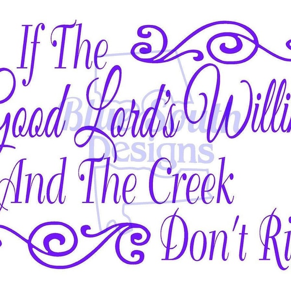 Good Lord Willing and the Creek Dont Rise Tshirt Etsy