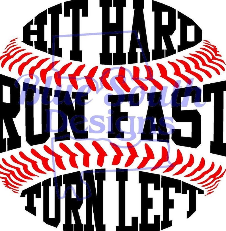 Hit Hard Run Fast Turn Left Svg Png Pdf Jpg Files Baseball Etsy Sweden