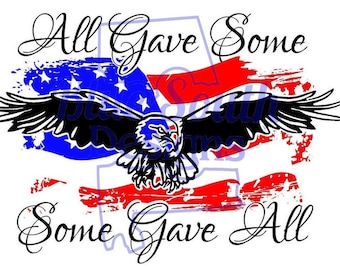 All Gave Some Some Gave All Svg Png Pdf Jpg Fallen Soldier Etsy Mexico