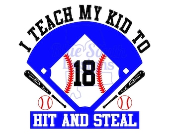 I Teach My Kid To Hit & Steal SVG, Baseball Mom Dad (Digital File)