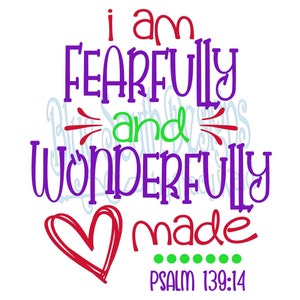 Furchtbar und wunderbar gemacht svg, Psalm 139: 14 svg, religiöses Schriftdesign, Sublimation PNG, Kind Gottes svg, Made with Zweck svg