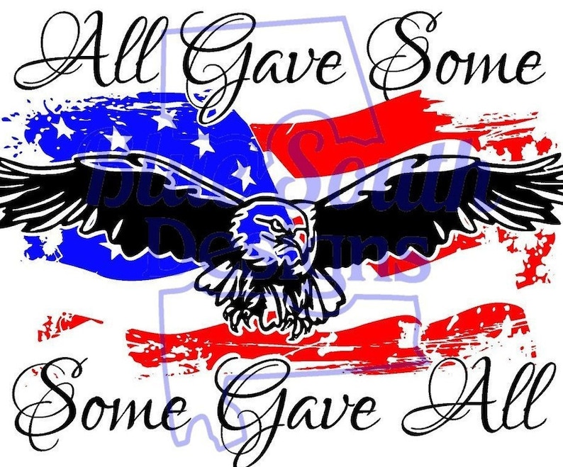 All Gave Some Some Gave All Svg Png Pdf Jpg Fallen Soldier - Etsy