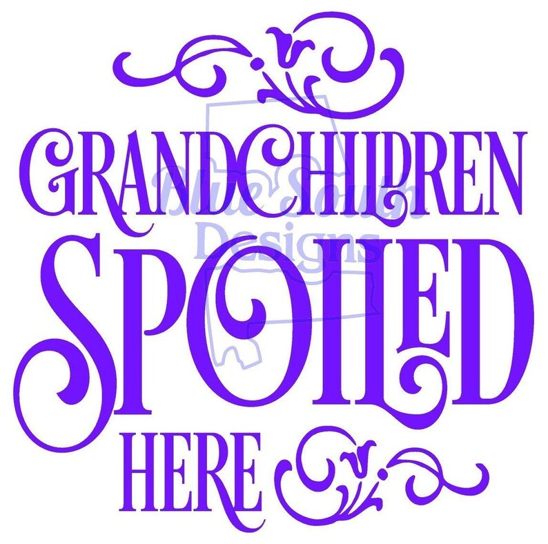Free Free 81 Grandkids Spoiled Here Svg SVG PNG EPS DXF File