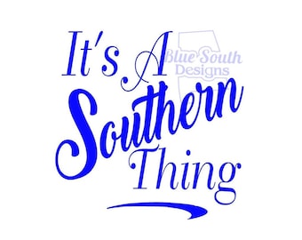 Southern Saying SVG: "It's A Southern Thing" Car Decal (Digital File)