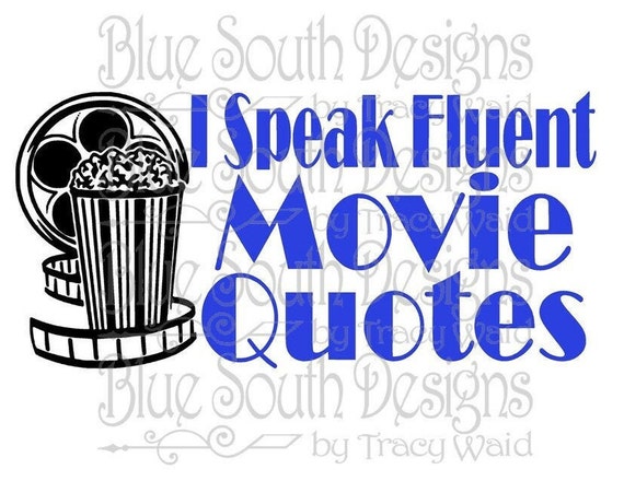 I Speak Fluent Movie Quotes, Movie Quotes Svg, Movie Lover, Movie Fan  Design, Cute Date Night Shirt, Big Screen, Theater, Blockbuster Svg - Etsy