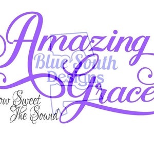 Amazing Grace 3 SVG, amazing grace-how sweet the sound svg, Christian gift ideas, Inspirational cut files, gospel design svg, PNG, JPeg
