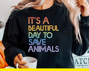beautiful day to save animals  PNG sublimation , veterinarian life PNG  ,dog rescue  tshirt , animal rescue png