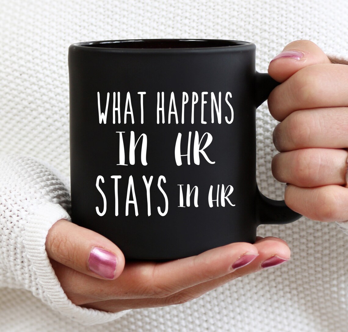 What happens in HR stays in HR Human Resources Mug hr Etsy