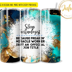 Peut inclure: Un gobelet blanc avec un motif marbré bleu sarcelle et or. Le gobelet porte l'inscription "Sleep Technologist" et "Because Freak In' Miracle Worker Isn't An Official Job Title".