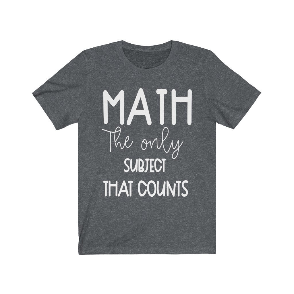 Math the only subject that counts math math tshirt math | Etsy