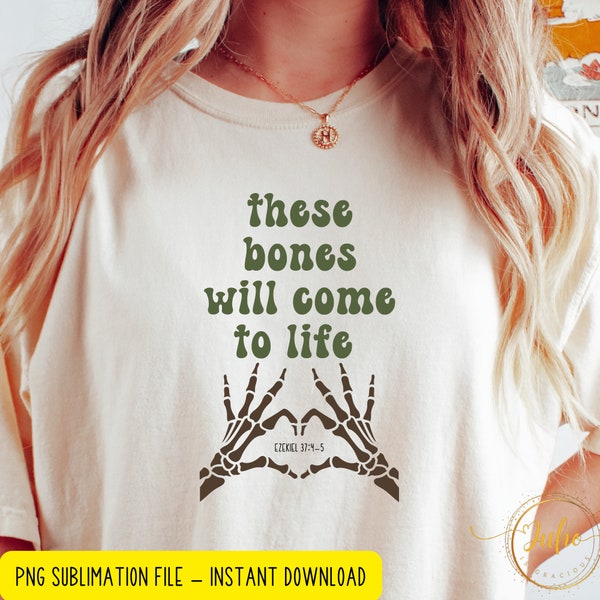 He Brings Bones to Life  Shirt png , Faith png , Christian png , Religious Women Gift, God Believer, Religious Shirt, Godly Woman png