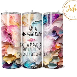 i am a medical coder never wrong  Skinny Tumbler Designs | Sublimation Templates | 20oz Tumbler PNG | medical  biller  wrap Tumbler