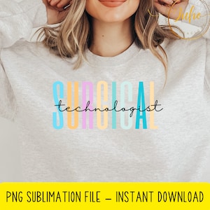 May include: A light gray sweatshirt with the text "SURGICAL technologist" in rainbow colors. The text is in a stylized font with each letter in a different color.