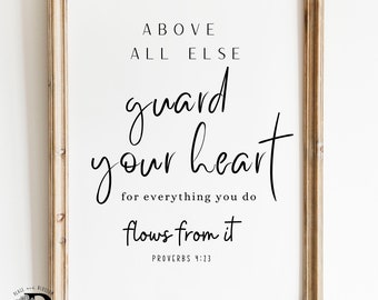 Proverbs 4:23 Above all else guard your heart Minimalist  christian wall art print , wall art print , bible verse wall art scripture