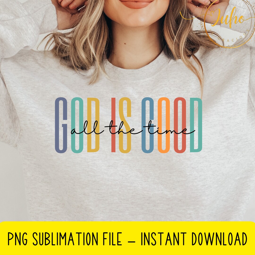 God is Good All the Time Png , Jesus Retro Tshirt Png , Digital