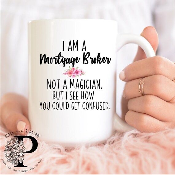 Mortgage Broker Funny Gift Loan Officer Gift Mug Mortgage Etsy