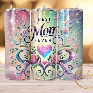 May include: Three stainless steel tumblers with a colorful design featuring flowers, butterflies, and the text "Best Mom Ever".