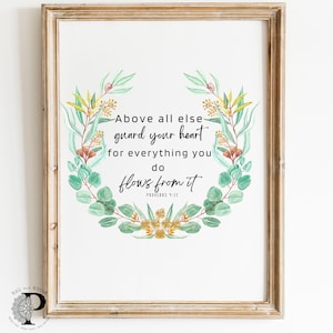 Proverbs 4:23 Above all else guard your heart  christian wall art print , wall art print , bible verse wall art scripture