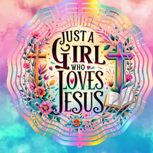 girl who loves jesus ,   wind spinner sublimation design PNG, instant download Sublimation Design