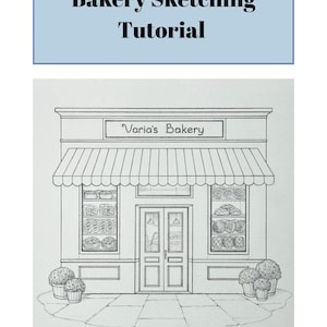May include: A black and white line drawing of a storefront labeled Varia's Bakery, featuring a striped awning, two display windows filled with baked goods, a central double door, and potted plants on the sidewalk. The title reads Bakery Sketching Tutorial.