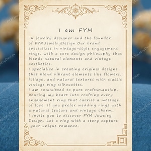 May include: Cream-colored card with ornate borders and text. The text reads "I am FYM," followed by a description of a jewelry designer specializing in vintage-style engagement rings with natural elements and vintage aesthetics.