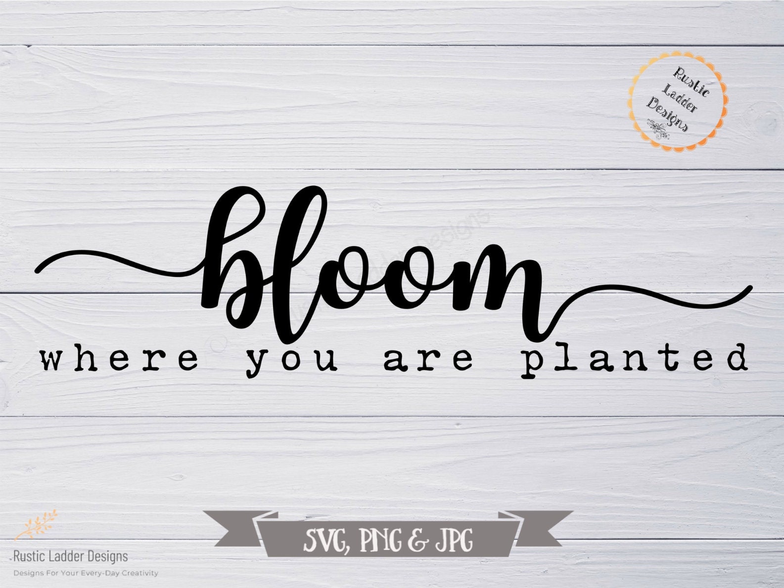 Bloom Where You Are Planted SVG Inspirational Saying - Etsy UK