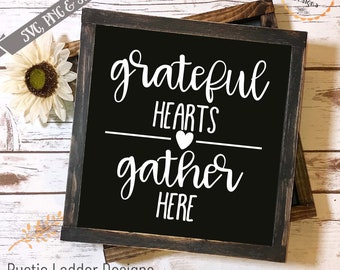 Cuori grati si riuniscono qui file Svg, PNG e JPG / Grateful Hearts Svg / Fall Svg / Farmhouse Svg / Cricut Svg / File di taglio Silhouette